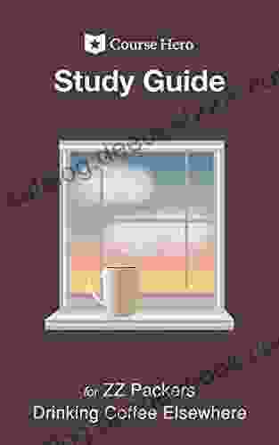 Study Guide For ZZ Packer S Drinking Coffee Elsewhere