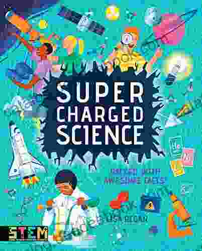 Super Charged Science: Packed With Awesome Facts