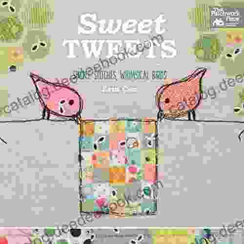 Sweet Tweets: Simple Stitches Whimsical Birds