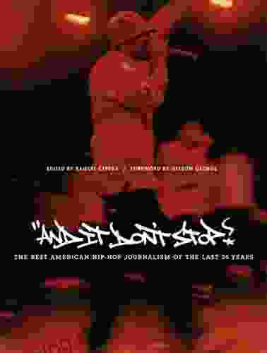 And It Don T Stop: The Best American Hip Hop Journalism Of The Last 25 Years (FABER FABER)