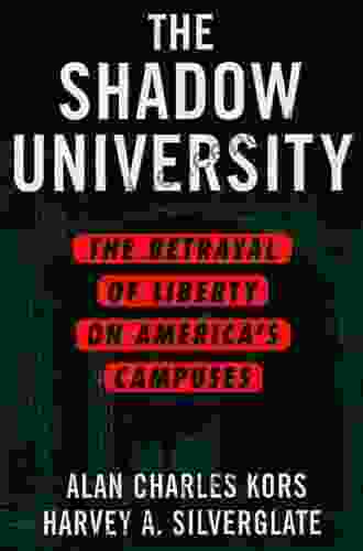 The Shadow University: The Betrayal Of Liberty On America S Campuses