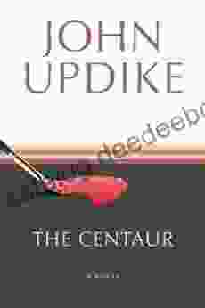 The Centaur: A Novel John Updike