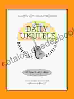 The Daily Ukulele Baritone Edition (Jumpin Jim S Ukulele Songbook)