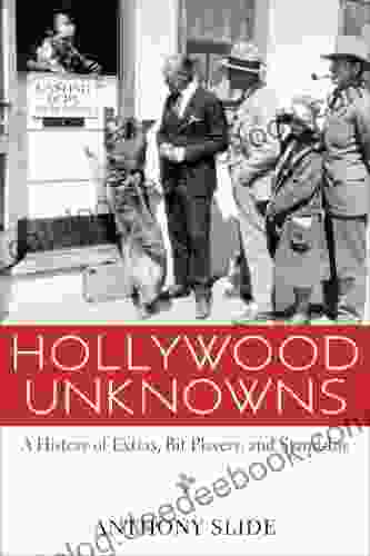 Hollywood Unknowns: A History Of Extras Bit Players And Stand Ins