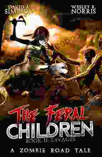 The Feral Children 2: Savages David A Simpson