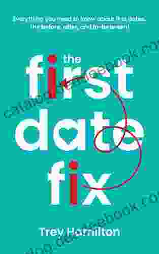 The First Date Fix : How To Have Great First Dates