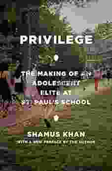 Privilege: The Making Of An Adolescent Elite At St Paul S School