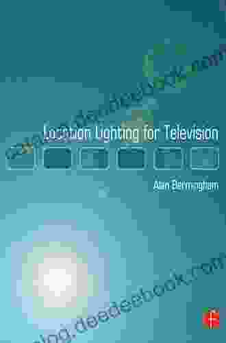 Location Lighting For Television (Ebook PDF)