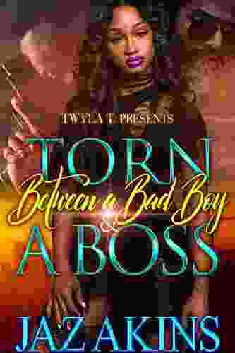Torn Between A Bad Boy A Boss: An Urban Standalone