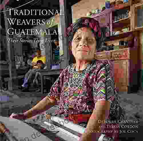 Traditional Weavers Of Guatemala: Their Stories Their Lives