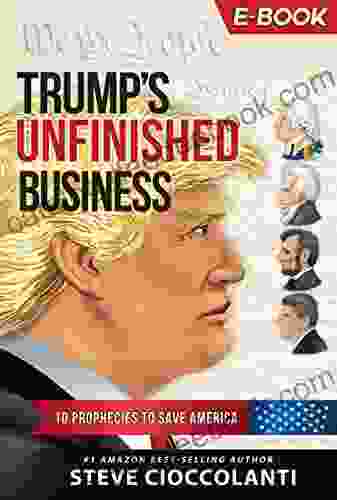 Trump S Unfinished Business: 10 Prophecies To Save America