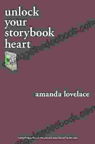 Unlock Your Storybook Heart (You Are Your Own Fairy Tale)