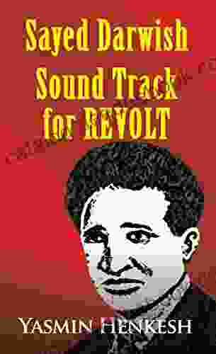 Sayed Darwish : Sound Track For Revolt