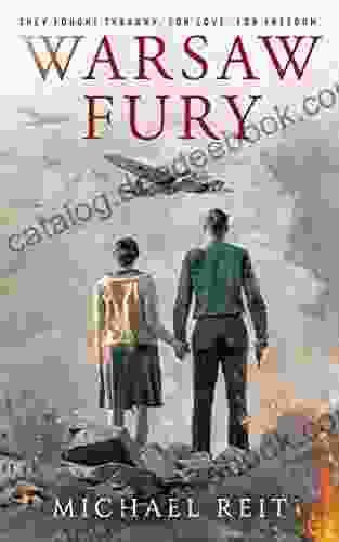 Warsaw Fury: A WW2 Polish Resistance Novel Based On True Events