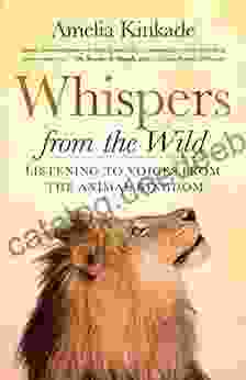 Whispers From The Wild: Listening To Voices From The Animal Kingdom